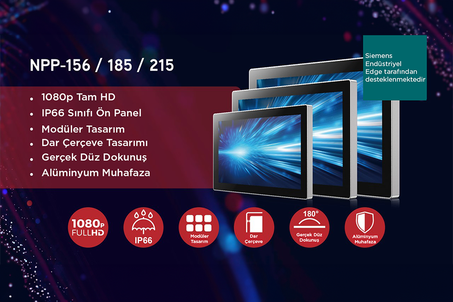 Siemens Industrial Edge Ekosistemindeki İlk Sertifikalı Panel PC ile Tanışın
