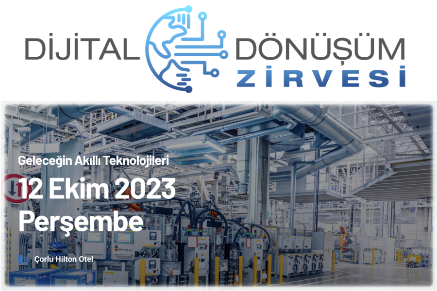 Etkinlik : Dijital Dönüşüm Zirvesi - Çorlu - 2023